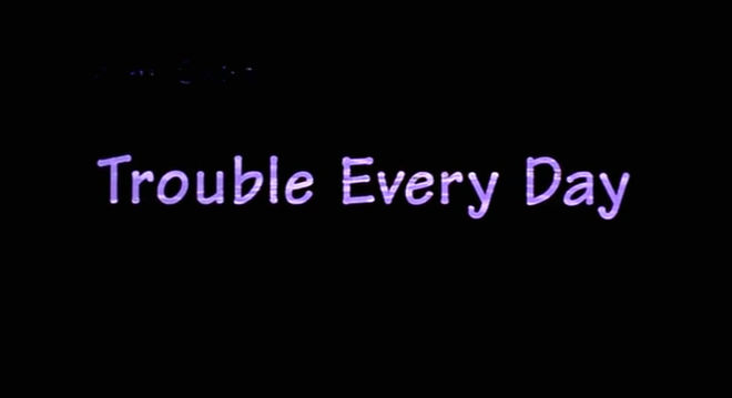 IMAGE: Trouble Every Day title card