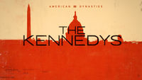 American Dynasties: The Kennedys