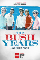 The Bush Years: Family, Duty, Power