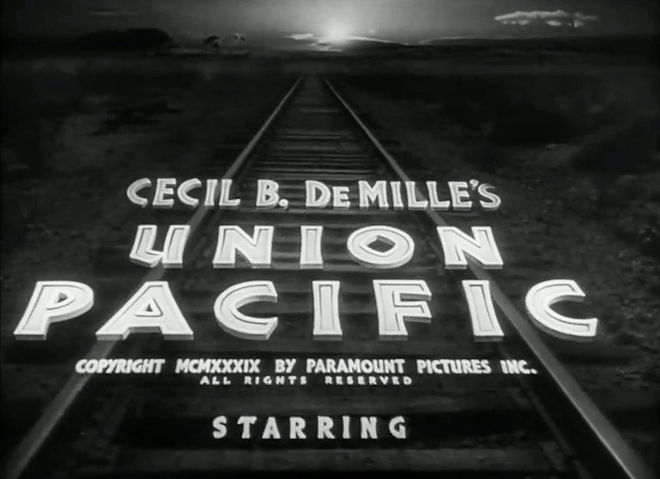 VIDEO: Title Sequence – Union Pacific (1939)