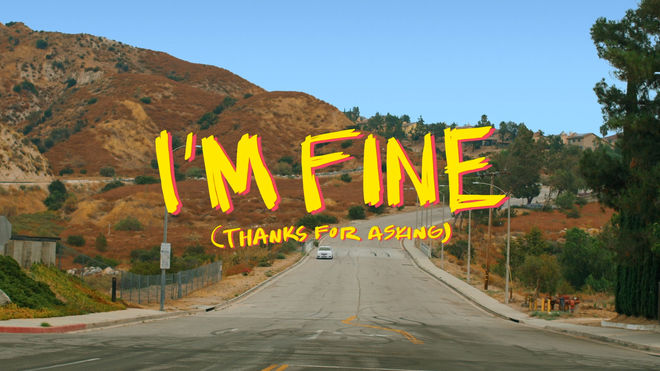 IMAGE: I'm Fine (Thanks for Asking) main title card