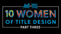 10 Women of Title Design – Part Three