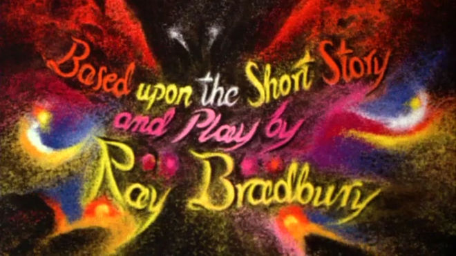 IMAGE: Still - Credit for "Based upon the short story and play by Ray Bradbury"