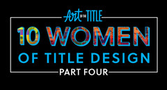 10 Women of Title Design – Part Four